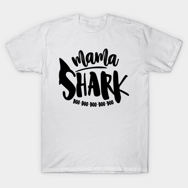 Mama Shark Doo Doo Doo Doo Doo T-Shirt by hawkadoodledoo